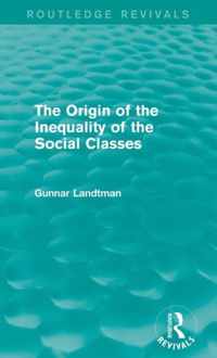 The Origin of the Inequality of the Social Classes