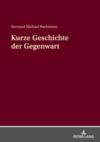 Kurze Geschichte der Gegenwart