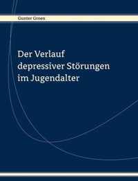 Der Verlauf depressiver Stoerungen im Jugendalter