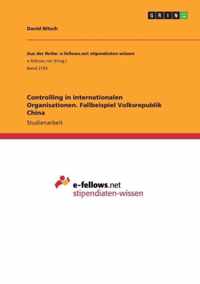 Controlling in internationalen Organisationen. Fallbeispiel Volksrepublik China