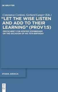 "Let the Wise Listen and add to Their Learning" (Prov 1:5)