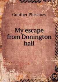 My escape from Donington hall