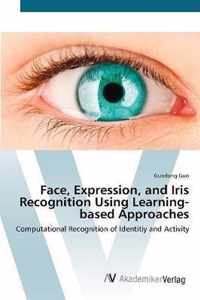 Face, Expression, and Iris Recognition Using Learning-based Approaches