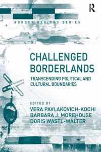 Challenged Borderlands: Transcending Political and Cultural Boundaries