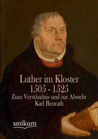 Luther Im Kloster 1505 - 1525