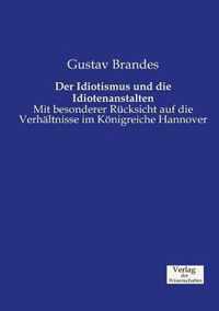 Der Idiotismus und die Idiotenanstalten