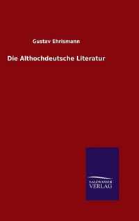 Die Althochdeutsche Literatur