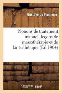 Notions de Traitement Manuel, Lecons de Massotherapie Et de Kinesitherapie