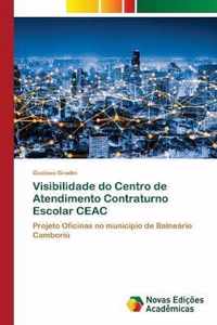 Visibilidade do Centro de Atendimento Contraturno Escolar CEAC