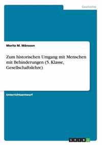 Zum historischen Umgang mit Menschen mit Behinderungen (5. Klasse, Gesellschaftslehre)