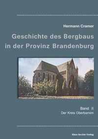 Beitrage zur Geschichte des Bergbaus in der Provinz Brandenburg, Band II