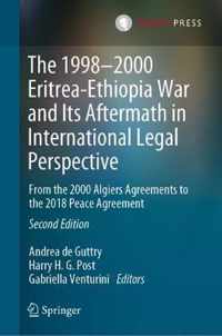 The 1998-2000 Eritrea-Ethiopia War and Its Aftermath in International Legal Perspective