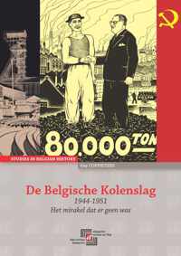 De Belgische Kolenslag 1944-1951: Het mirakel dat er geen was