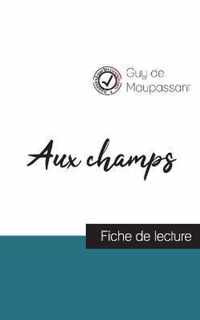 Aux champs de Guy de Maupassant (fiche de lecture et analyse complete de l'oeuvre)