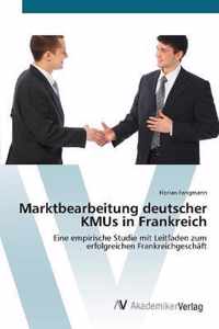 Marktbearbeitung deutscher KMUs in Frankreich