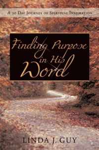 Finding Purpose In His Word