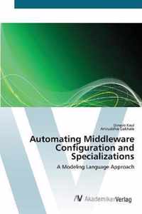 Automating Middleware Configuration and Specializations