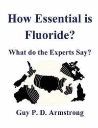 How Essential Is Fluoride?