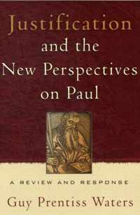 Justification and the New Perspectives on Paul