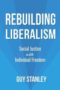 Rebuilding Liberalism