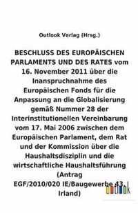 BESCHLUSS vom 16. November 2011 über die Inanspruchnahme des Europäischen Fonds für die Anpassung an die Globalisierung gemäß Nummer 28 der Interinsti