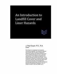 An Introduction to Landfill Cover and Liner Hazards