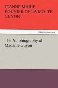 The Autobiography of Madame Guyon