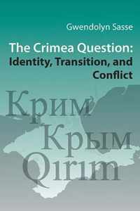 The Crimea Question - Identity, Transition, and Conflict