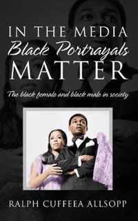 In the Media Black Portrayals Matter