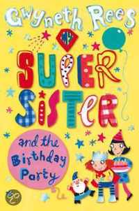 My Super Sister and the Birthday Party