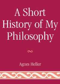 A Short History of My Philosophy