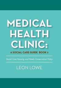 Medical Health Clinic: a Social Care Guide Book 2