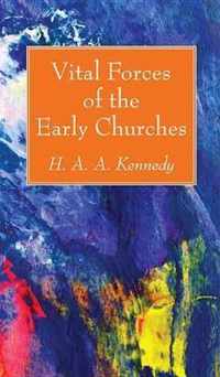 Vital Forces of the Early Churches