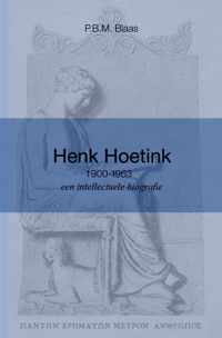 Henk Hoetink (1900-1963), een intellectuele biografie