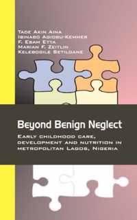 Beyond Benign Neglect