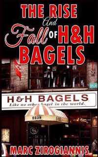 The Rise and Fall of H&H Bagels