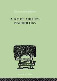 A B C Of Adler'S Psychology