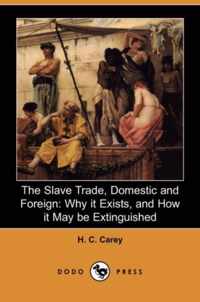 The Slave Trade, Domestic and Foreign