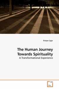 The Human Journey Towards Spirituality