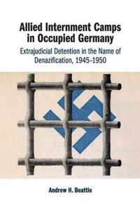 Allied Internment Camps in Occupied Germany