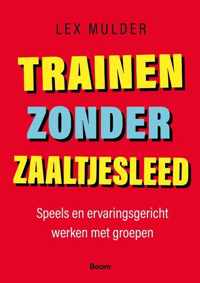 Trainen zonder zaaltjesleed