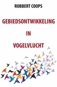 Gebiedsontwikkeling in vogelvlucht