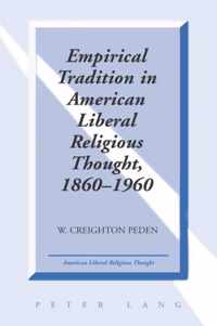 Empirical Tradition in American Liberal Religious Thought, 1860-1960