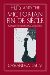 H. D. and the Victorian Fin de Siecle