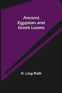 Ancient Egyptian and Greek Looms