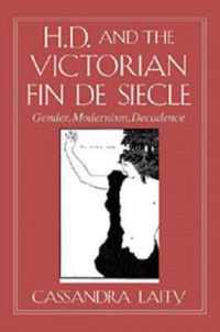 H. D. and the Victorian Fin de Siecle