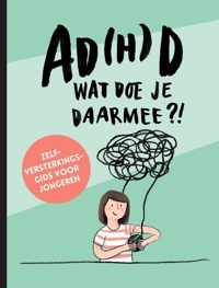 AD(H)D wat doe je daarmee?!