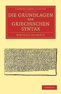 Die Grundlagen Der Griechischen Syntax