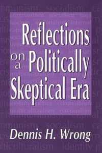 Reflections on Politically Skeptical Era (Clt)