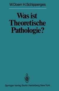 Was Ist Theoretische Pathologie?